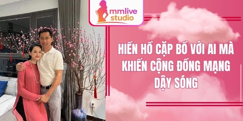 Nghi vấn Hiền Hồ cặp bồ với ai lan rộng khắp nơi