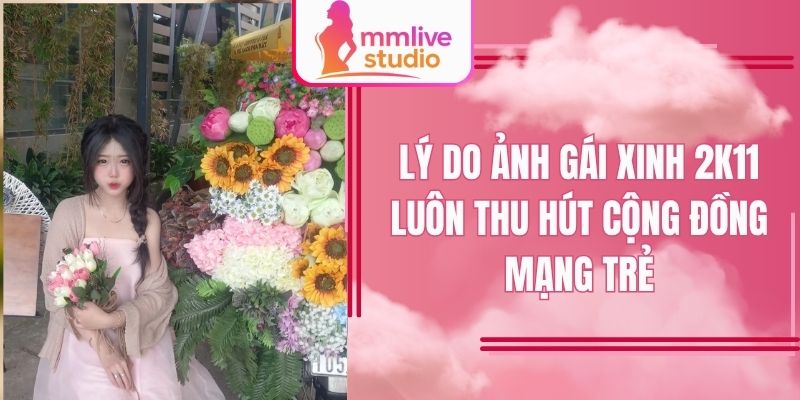 Nhiều ảnh gái xinh 2k11 khiến dân mạng thích thú